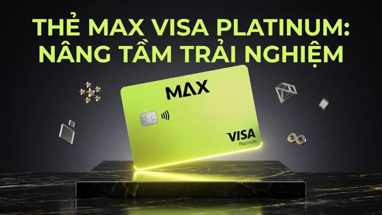 Thẻ Tín Dụng VIB MAX Card – Tích Hợp 2 Trong 1, Miễn Phí Thường Niên Trọn Đời